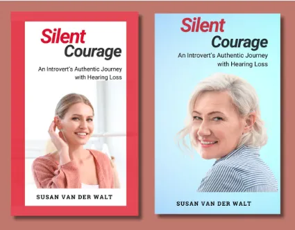 Two concept covers for “Silent Courage” featuring portraits of women. One shows a smiling blonde woman cupping her ear, symbolizing hearing loss. The other shows an older woman smiling over her shoulder, representing warmth and resilience. Both covers use red and blue tones